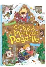LIVRE - LE CHALET DU MARQUIS PAGAILLE
