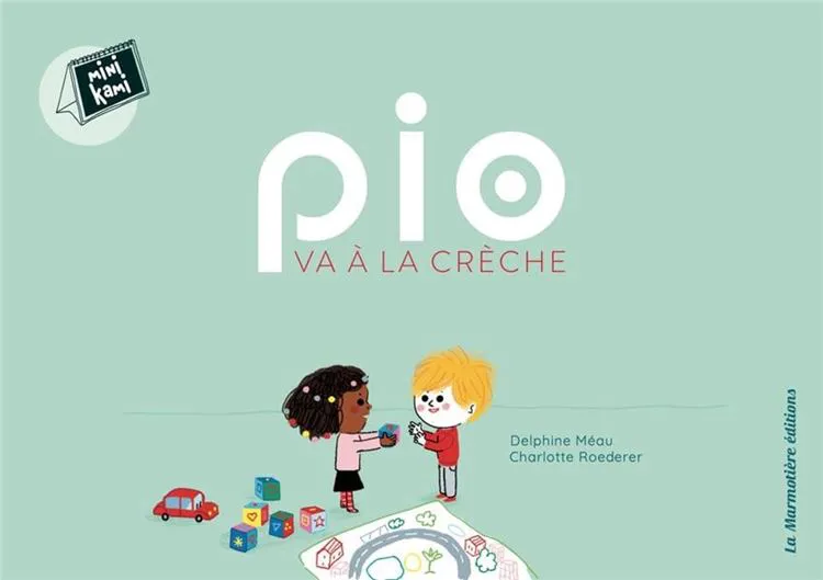 MINI KAMI - PIO VA A LA CRECHE