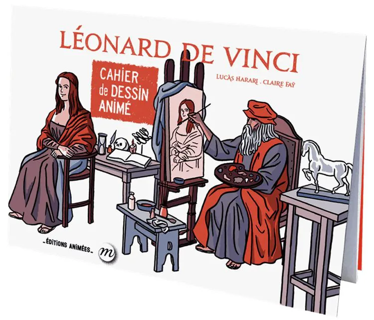 CAHIER DESSIN ANIME - LEONARD DE VINCI