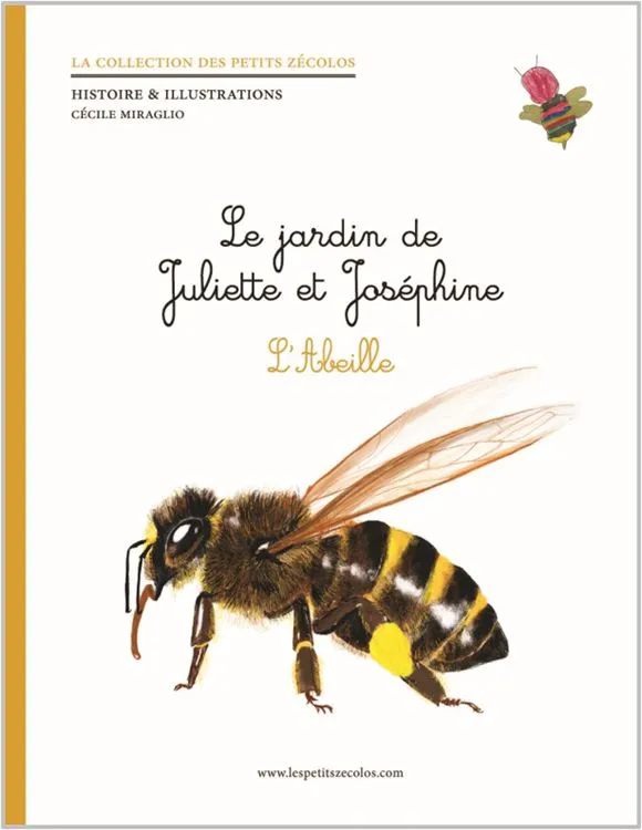 LE JARDIN DE JULIETTE ET JOSEPHINE : L'ABEILLE