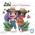 LIVRE - LILA PART A L'AVENTURE