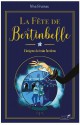 ROMAN - FETE DE BERTINBELLE TOME 1